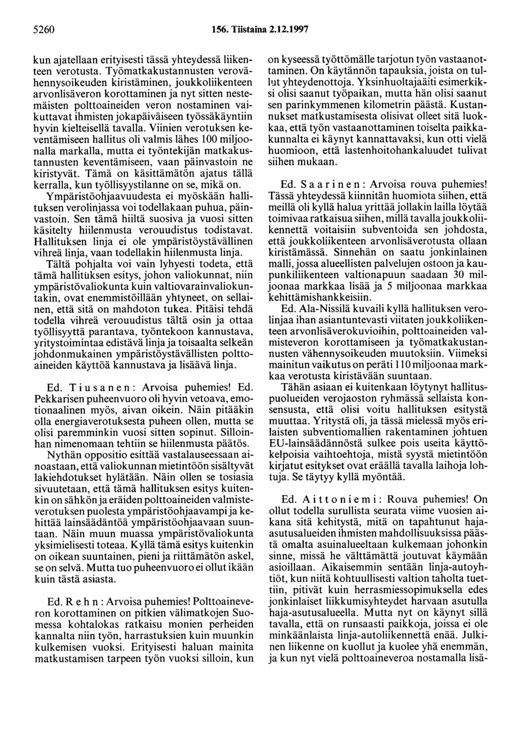 5260 156. Tiistaina 2.12.1997 kun ajatellaan erityisesti tässä yhteydessä liikenteen verotusta.
