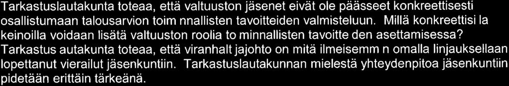 Merkitykselliset toiminnalliset muutokset tulisi olla selkeämmin esitetty, jotta päättäjille tulisi selville päätösten vaikutukset kuntalaisille.