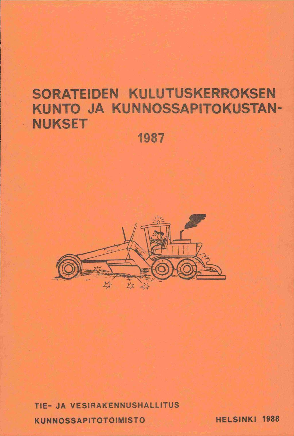 SORATEIDEN KULUTJSKERROKSEN KUNTO JA KUNNOSSAPITOKUSTAN NUKSET F7 - - -