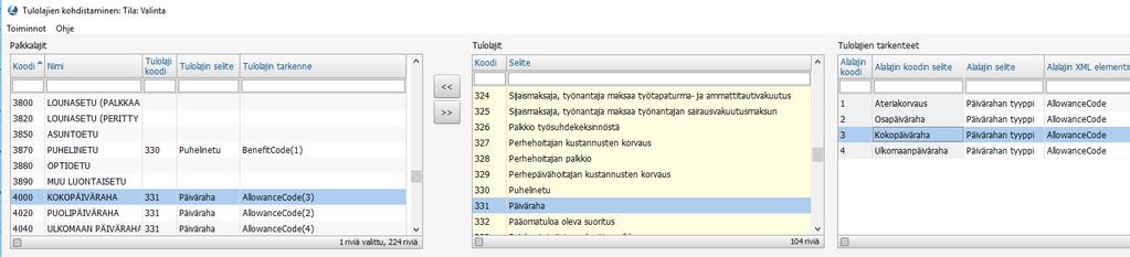 Valitse Päiväraha palkkalajeille Päiväraha tulolaji ja lisäksi sopiva tarkenne ko riviä kaksoisklikkaamalla.