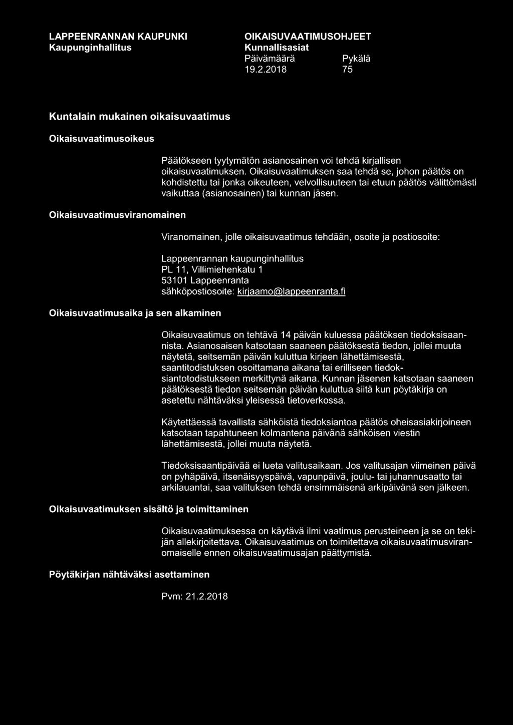 asettaminen Päätökseen tyytymätön asianosainen voi tehdä kirjallisen oikaisuvaatimuksen.