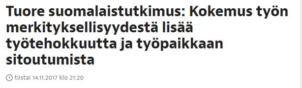 MEDIAKESKUSTELU Työn merkityksellisyys on työntekijälle entistä tärkeämpää Työn