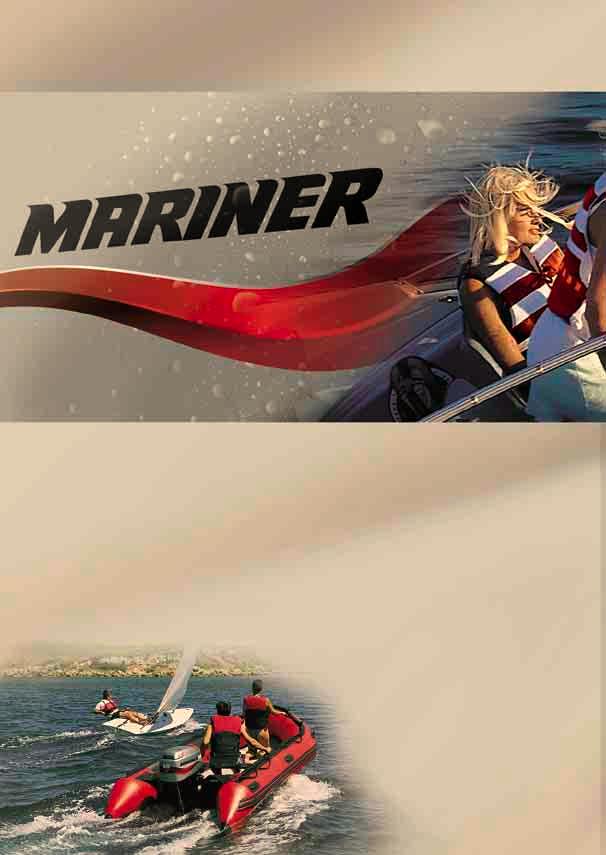 Laadukkaat Mariner moottorit näyttävät tietä Marinerin vertaansa vailla oleva maine, joka perustuu luotettavuuteen ja kestävyyteen, on rakennettu vuosien myötä tuhansien Mariner-veneilijöiden hyvien