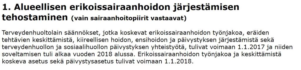 1. Erikoissairaanhoidon tehostaminen Hallituksen tavoite säästölle: