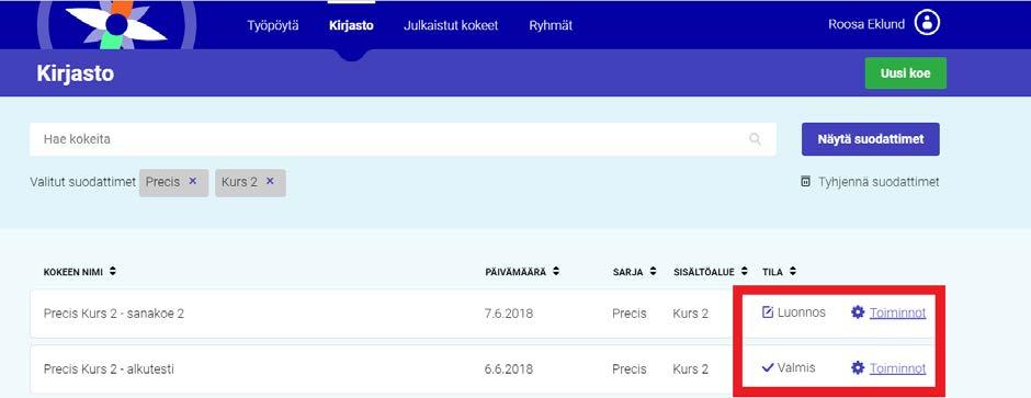 3. Julkaistavan kokeen tilan pitää olla Valmis.