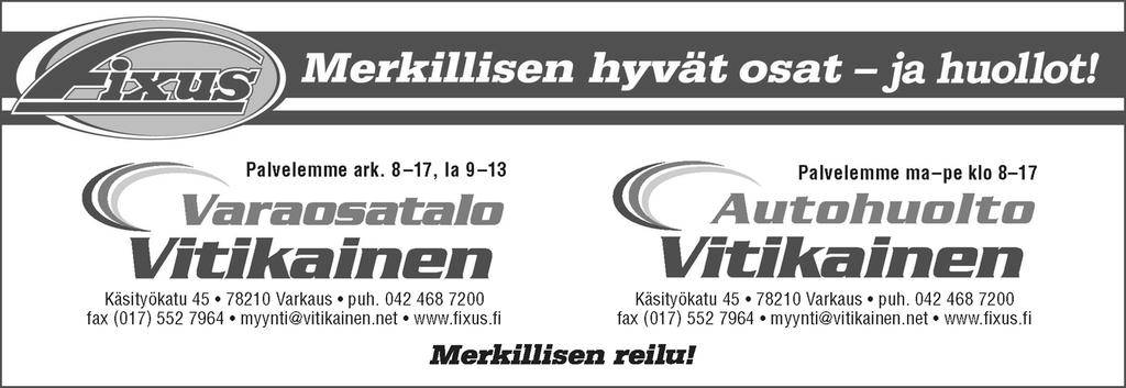 Käsityökatu 45 78210 Varkaus puh. 075 328 7200 Fax: (017) 552 7964 myynti@vitikainen.