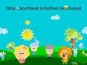Dia 10 Loppulaulu Valonsäde, Lasten virsi xx tai Tulkoon rauha joka taloon, rauhamaassa.