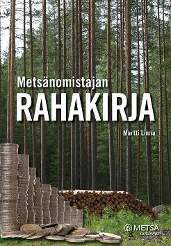 Metsänomistajan talouskoulu/martti Linna