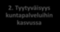 Erilaisuus ja erilaistuminen kasvaa 2. Tyytyväisyys kuntapalveluihin kasvussa 7.