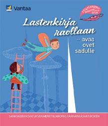 www.sivistysvantaa.fi KULTTUURIKASVATUSTA JA TAIDEPROJEKTEJA TUKEVAT OPPIMATERIAALIT Kulttuurikohteet Vantaalla: http://www.vantaa.fi/vapaa-aika/kulttuuri/kulttuuria_vantaalla Osallisuus, lapset ja nuoret ympäristön rakentajina: http://www.