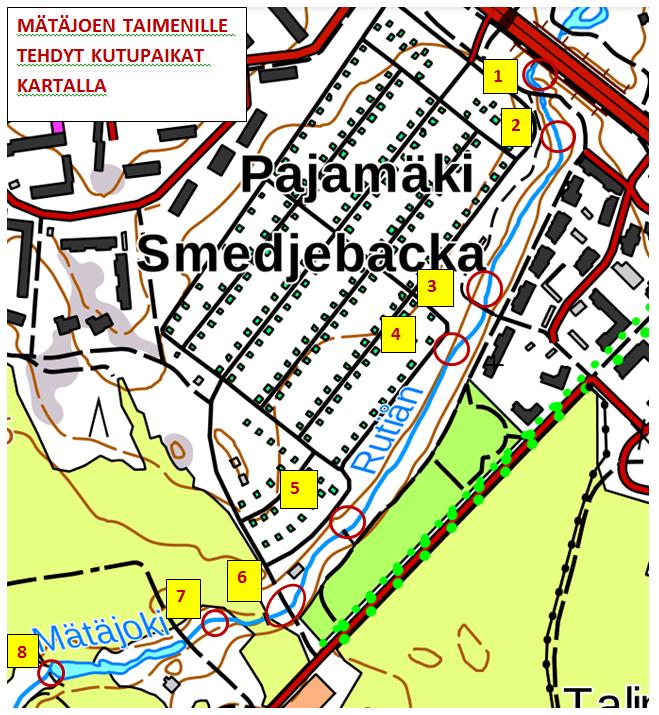 TAIMENILLE TEHDYT LISÄÄNTYMISALUEET JA KUTUHAVAINNOT Taimenille soveltuvia kutupaikkoja on tehty kahdeksaan kohtaan oheisen kartan osoittamiin paikkoihin.