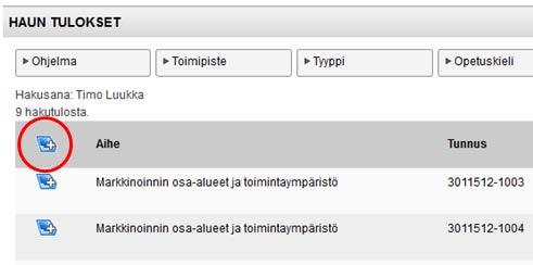 Tarvittaessa voit vielä suodattaa hakua valitsemalla tutkinto-ohjelman (=koulutus), toimipisteen, (tyyppi ei ole käytössä), oletuskielen tai alkamisajan mukaan. HUOM!