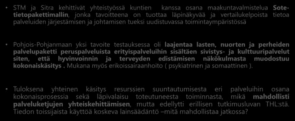 Sote- tietopakettityö - Lasten ja nuorten palvelupaketti perustasolta erityispalveluihin, testicasena Oulu STM ja Sitra kehittivät yhteistyössä kuntien kanssa osana maakuntavalmistelua