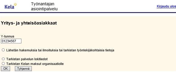 Tarkista lähetys - Kirjaudu Työnantajan asiointipalvelu -selainsovellukseen 1 Jos sinulla on valtuutus usealta organisaatiolta, valitse oikea Y-tunnus.