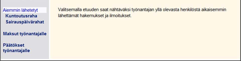 Etuuden nimi näytetään, jos lomakkeita on lähetetty kuluvan tai 2