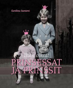 Suoniemi, Karoliina Tipling, David Ihan oikeat prinsessat ja prinssit Pöllöt Onko prinssien ja prinsessojen elämä oikeasti sellaista kuin saduissa, täynnä tanssiaisia, hienoja asuja ja hauskoja