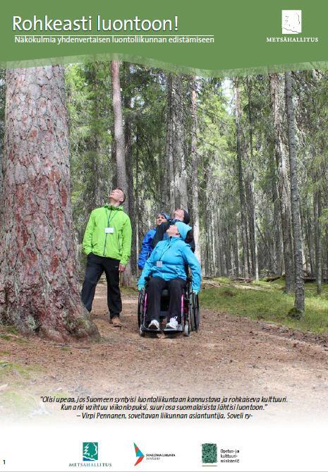 Polku luontoon (2017 2019) Toteuttaja Metsähallitus Luontopalvelut Pääyhteistyökumppani Soveltavan liikunta SoveLi ry Hanke saa avustusta opetus- ja kulttuuriministeriön liikunnallisen elämäntavan