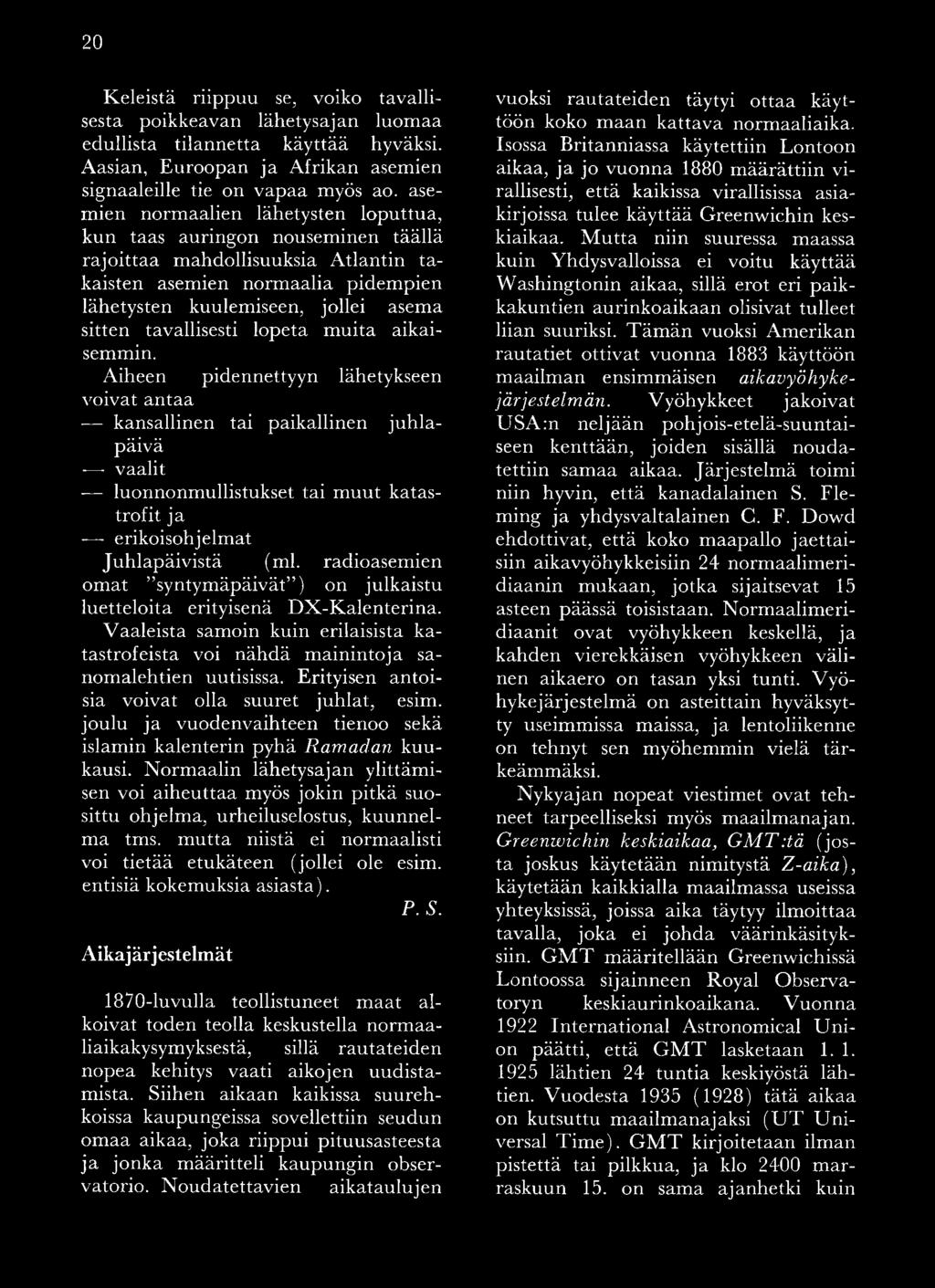 tavallisesti lopeta m uita aikaisemmin.