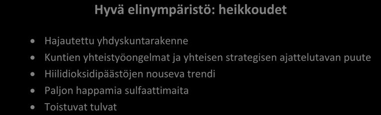 johon poliitikot, virkamiehet ja asukkaat osallistuvat. Viimeaikaisina hyvinä esimerkkeinä yhteistyöstä voidaan nostaa esiin mm. Vaasan ja Pietarsaaren seuduilla toteutettu rakennemallityö.