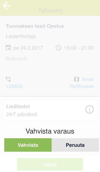 Kun haluat työvuoron, paina Varaa.