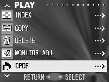 Using the PLAY Menu (Cont d) Tulostettavien kuvien valinta/poistaminen (DPOF) - DPOF on lyhenne sanoista Digital Print Order Format. DPOF on tapa tallentaa tietoa muistikorteille, jne.