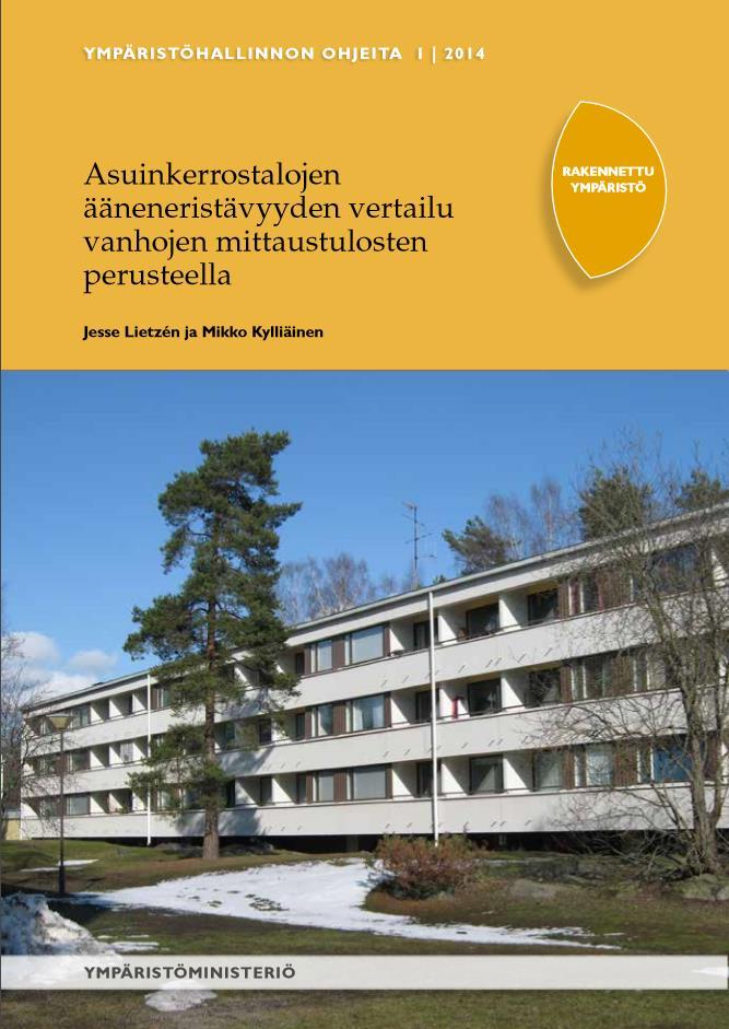 7 : Vanhojen määräysten soveltaminen Perustelumuistio: Korjausrakentamisessa rakennuksen ääniympäristöä koskevat vaatimukset määräytyisivät siis lähtökohtaisesti aina rakennuksen valmistusaikana