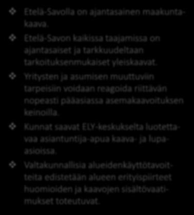 Valtakunnallisia alueidenkäyttötavoitteita edistetään alueen erityispiirteet huomioiden ja kaavojen sisältövaatimukset toteutuvat.