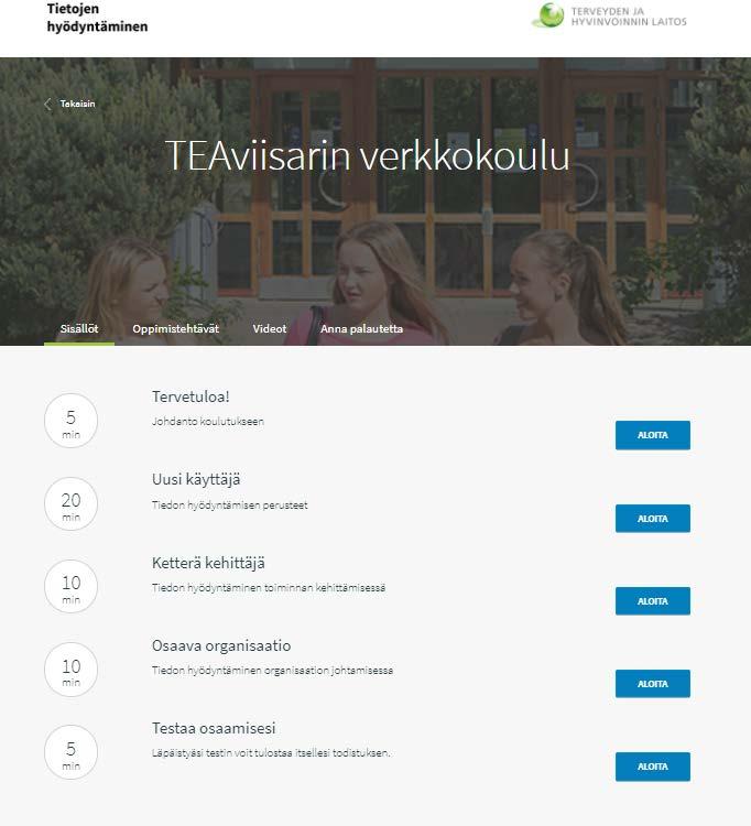 Ohjeita verkkokoulutuksen käyttöön Aloitus Pääset oppimisalustalle ilman kirjautumista osoitteessa: www.teaviisari.fi/verkkokoulu Koulutuksen rakenne Verkkokoulutus koostuu viidestä sisältöosasta.