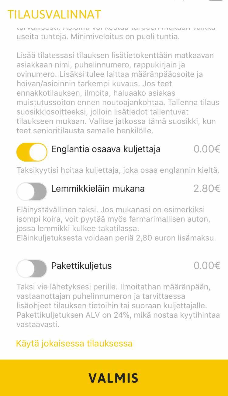 5.4.6 Lisäpalvelut oletusvalinnoiksi Haluaisitko saada jokaiseen tilaukseen Premium-palvelun tai vaikka englanninkielisen kuljettajan?