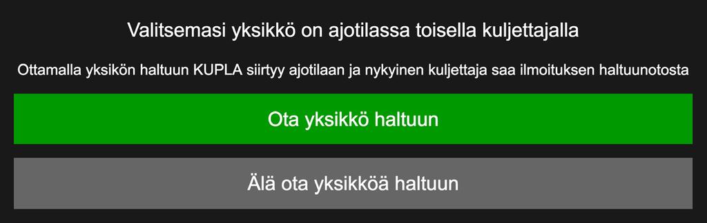 5. Apua KUPLAn käyttöön Sivu 47 Yksikkö on ajotilassa toisessa päätelaitteessa.