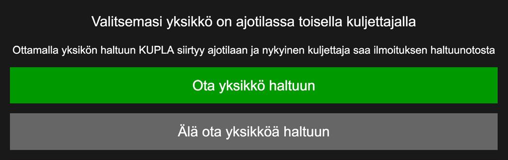 5. Apua KUPLAn käyttöön Sivu 47 Yksikkö on ajotilassa toisessa päätelaitteessa.