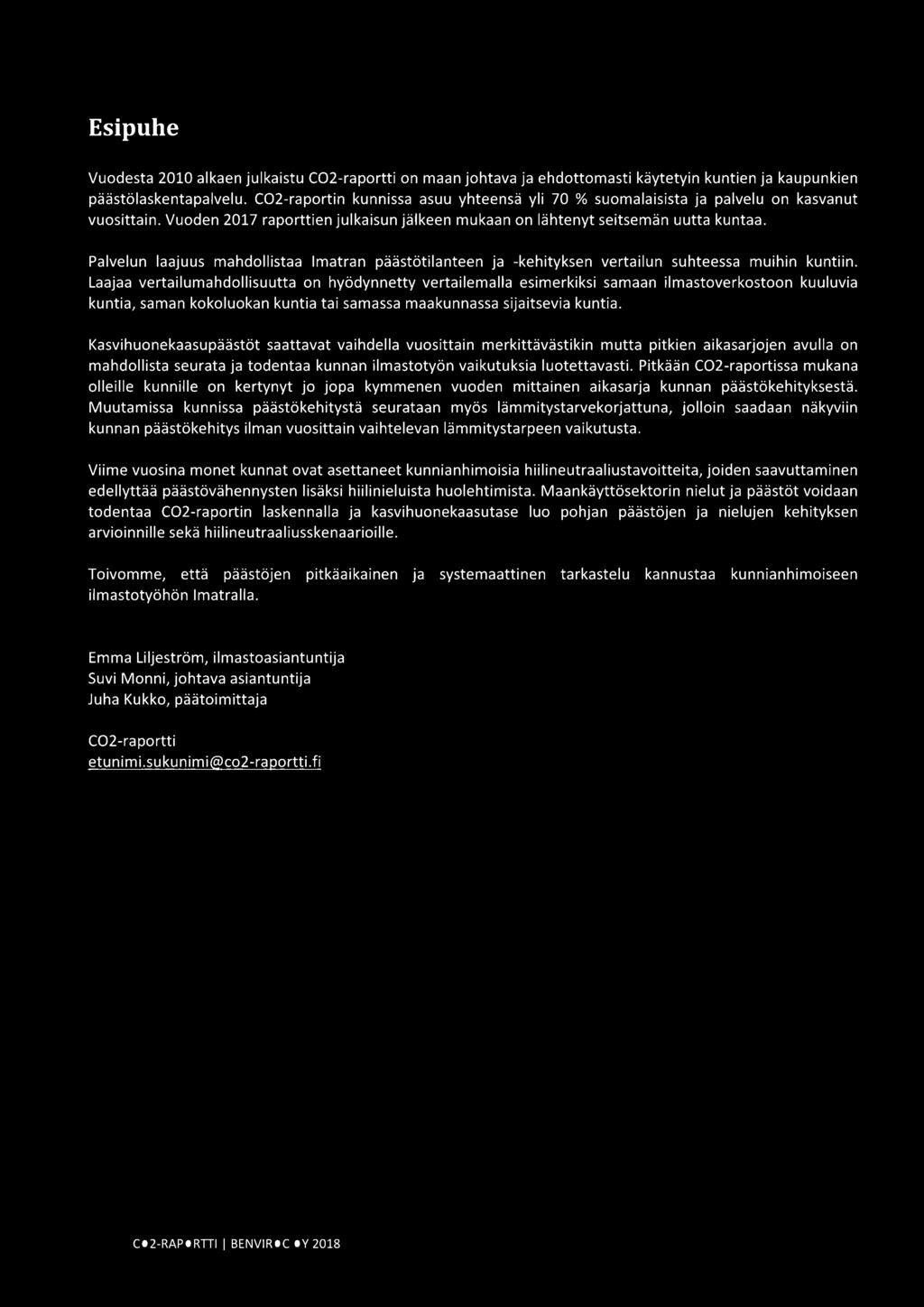 Palvelun laajuus mahdollistaa matran päästötilanteen ja -kehityksen vertailun suhteessa muihin kuntiin.