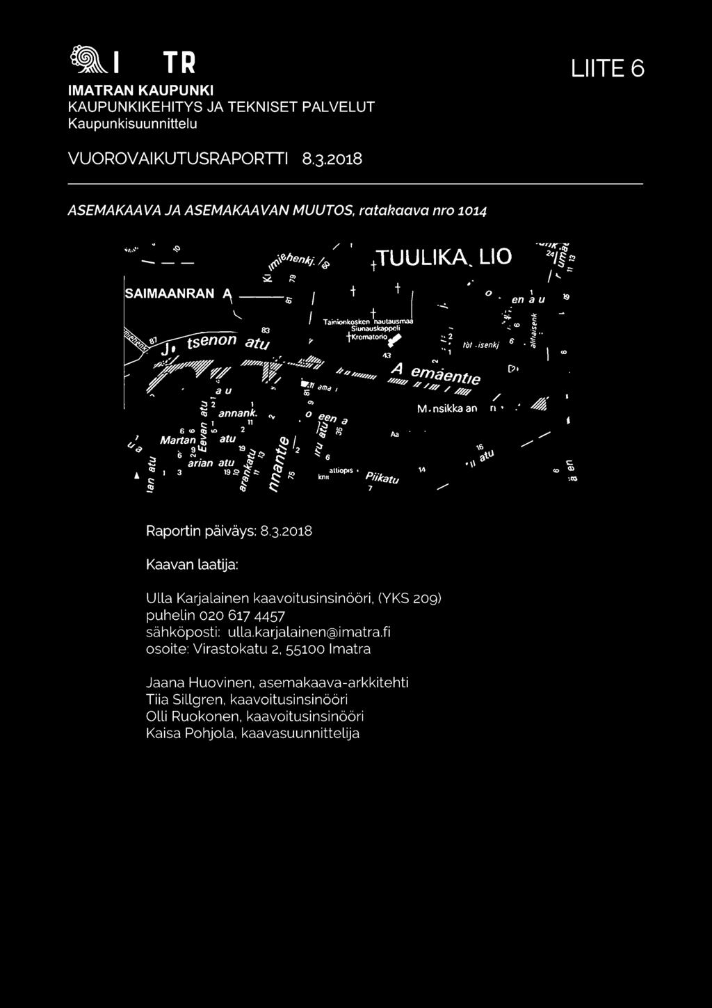 4457 sähköposti: ulla.karjalainen@imatra.