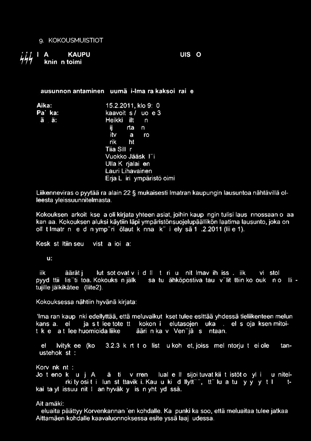 Liikennevirasto pyytää ratalain 22 mukaisesti Imatran kaupungin lausuntoa nähtävillä olleesta yleissuunnitelmasta.