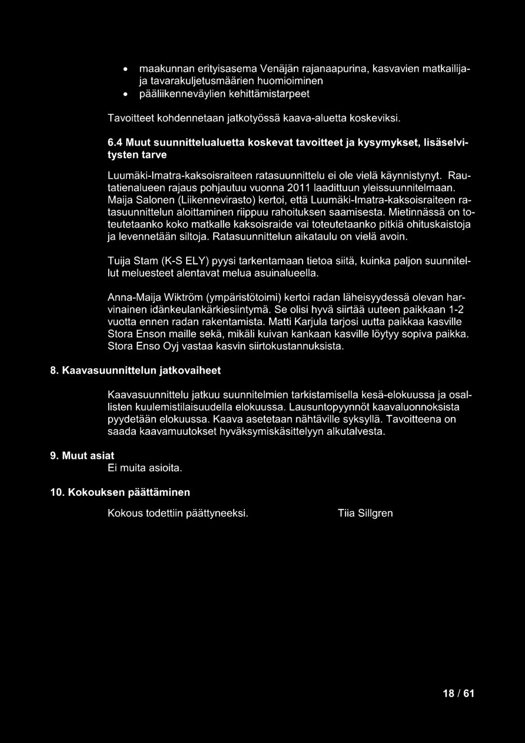 Rautatienalueen rajaus pohjautuu vuonna 2011 laadittuun yleissuunnitelmaan.
