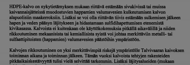 11 Vuonna 2016 luparatkaisussa Vaasan HaO huomauttaa erityisesti kaivannaisjäteasetuksen vaatimuksista ja ympäristölaatunormien noudattamisesta, edellä.