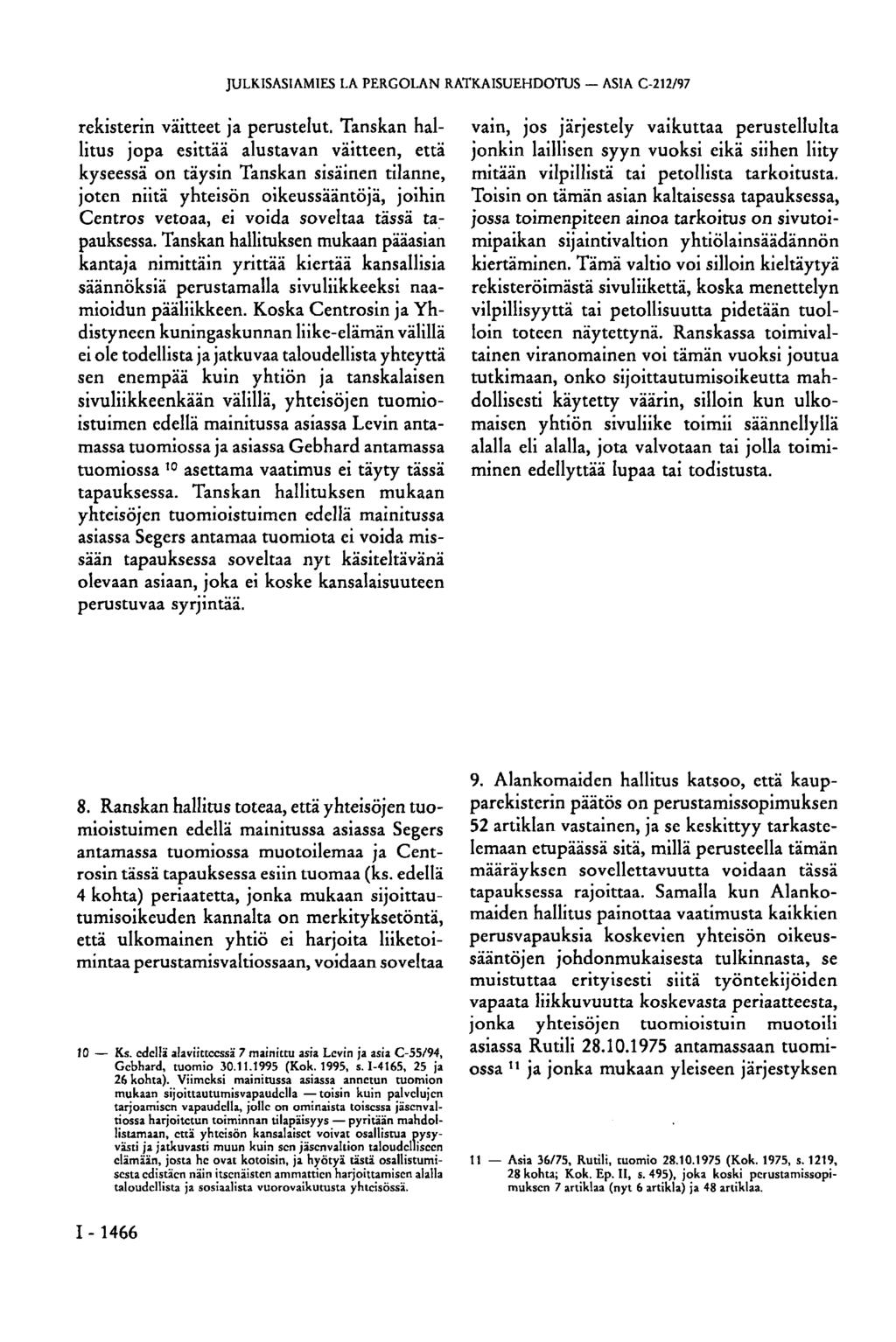 JULKISASIAMIES LA PERGOLÁN RATKAISUEHDOTUS ASIA C-212/97 rekisterin väitteet ja perustelut.