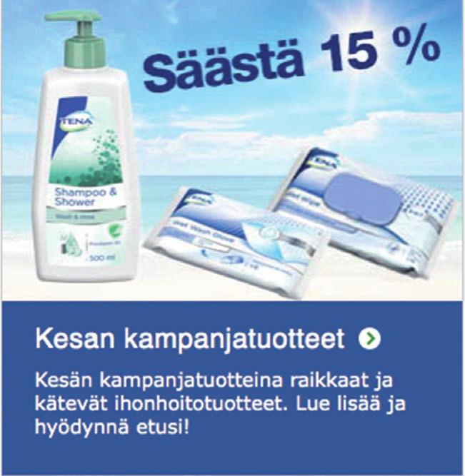 Käytä hyväksesi TENA Kaupan tarjouksia ja säästä! TENA Kaupassa on aina kiinnostavia, vaihtuvia tarjouksia ajankohtaisista tuotteista.