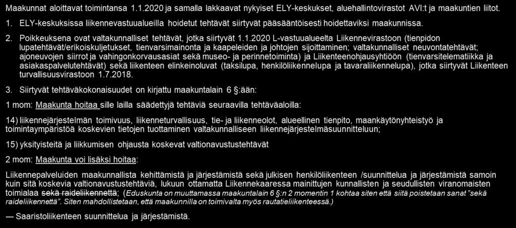 Esteetön ja toimiva julkinen joukkoliikenne mukaan lukien kutsu- ja palveluliikenne on ensisijainen tapa järjestää kaikille soveltuva liikkuminen.