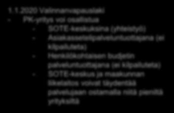 1.2020 SOTE-järjestämislaki - SOTE-palvelut maakunnille - Rahoituksen yksinkertaistaminen - Valinnanvapaus - Digipalvelujen lisääminen ja tiedonkulun parantaminen