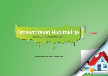 Huoltokirja opastaa talon suunnitelmalliseen käyttöön ja huoltoon.