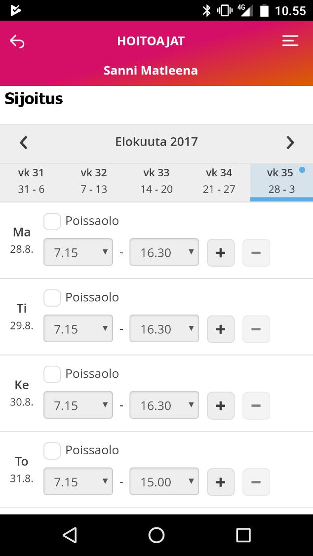 Hoitoaikojen varaaminen Hoitoaikanäyttö avautuu aina ensimmäiselle tyhjälle viikolle, jolle hoitoaikoja ei ole ilmoitettu. Voit ilmoittaa hoitoaikoja enintään 6 kk eteenpäin.