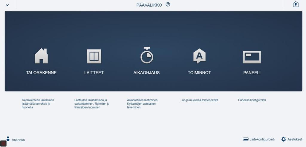 4.5 Päävalikko Kaikkien seuraavien vaiheiden suorittaminen aloitetaan päävalikosta.