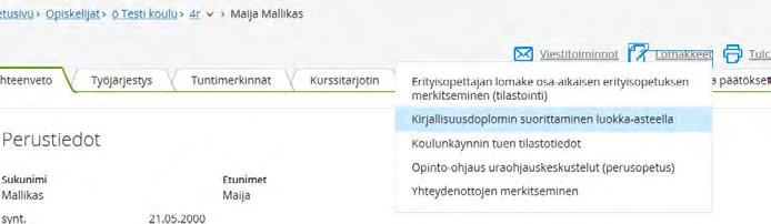 Liite 11. Kirjallisuusdiplomin suorittamisen merkitseminen Wilmaan Luokka-astekohtainen kirjallisuusdiplomin suorittaminen merkitään Wilmaan jokaisella vuosiluokalla 1-9.