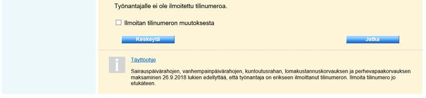 Voit ilmoittaa tilinumeron, vaikka et ole vielä hakemassa etuutta.