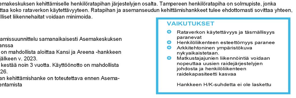 Nykytila Tampereelle saapuu useita matkustajajunia eri suunnista hieman ennen tasatuntia ja vastaavasti useita matkustajajunia lähtee eri suuntiin tasatunnin jälkeen.