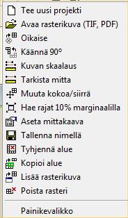 Rasterikuvien käsittely Rasterikuvien toiminnot Paina työkalurivin TIF -painiketta niin saat esiin rasterin käsittelyyn tarvittavat toiminnot.