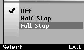 KUVAUSVALIKOT Paina Ylös tai Alas -näppäintä niin, että haluttu asetus (Half Stop = puoli aukkoa, Full Stop= koko aukko) korostuu. Paina Select -ohjelmanäppäintä.