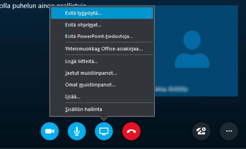 28. Voit myös jakaa näkymäsi Skypen kautta painamalla Esitä. Voit valita valikosta joko työpöydän esittämisen, jonkin yksittäisen ohjelman esittämisen tai Powerpoint-tiedoston esittämisen.