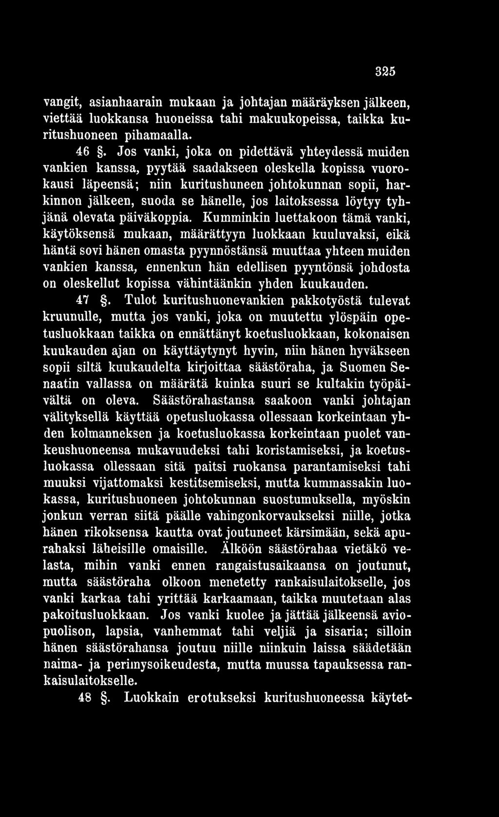johdosta on oleskellut kopissa vähintäänkin yhden kuukauden. 47.